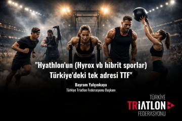 Yalçınkaya: "Hyathlon'un (Hyrox vb hibrit sporlar) Türkiye'deki tek adresi TTF"